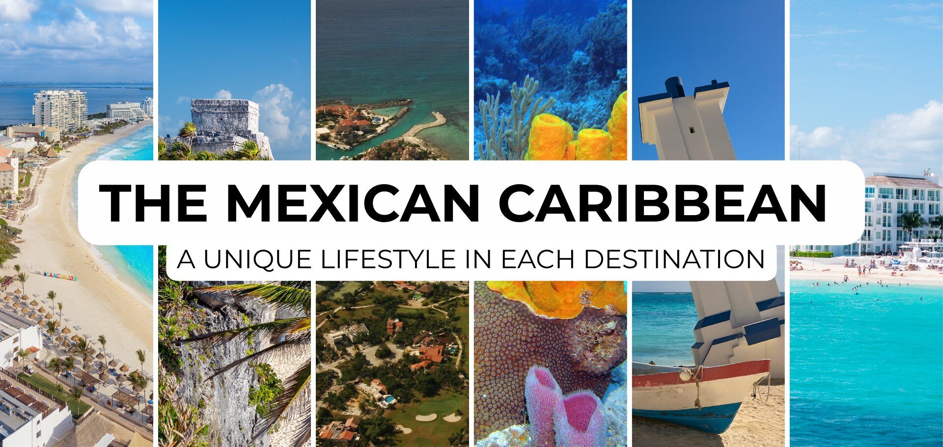 El Caribe Mexicano: elige el estilo de vida ideal para ti